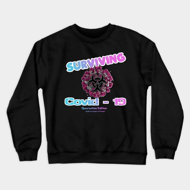Surviving Covid-19 Crewneck Sweatshirt by Black Ice Design